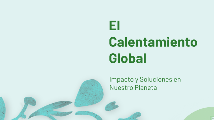 El Calentamiento Global by fatima stephannie portillo mendoza on Prezi