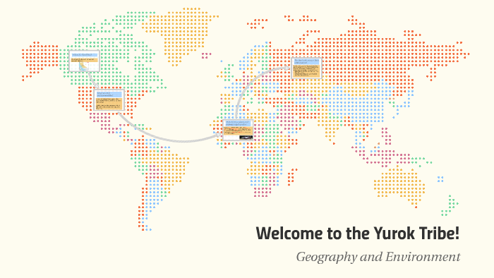 Geography in the Yurok Tribe by on Prezi