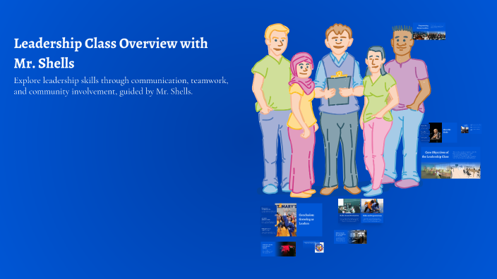 Leadership Class Overview with Mr. Shells by Shawn Shells on Prezi