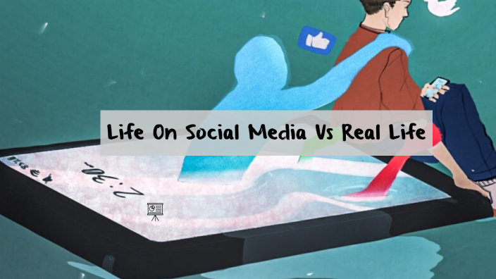 Life On Social Media Vs Real Life By Jelcia Rodrigues On Prezi life-on-social-media-vs-real-life-by-jelcia-rodrigues-on-prezi