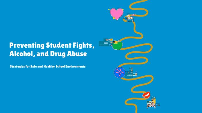 Preventing Student Fights, Alcohol, and Drug Abuse by bunga clara on Prezi