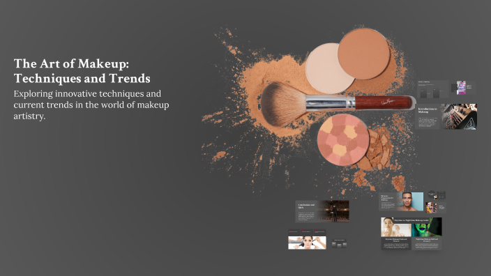 The Art of Makeup: Techniques and Trends by Alexandra Bermudez on Prezi