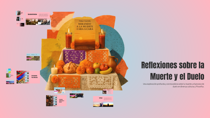 Reflexiones sobre la Muerte y el Duelo by Oskar Gaztelu on Prezi