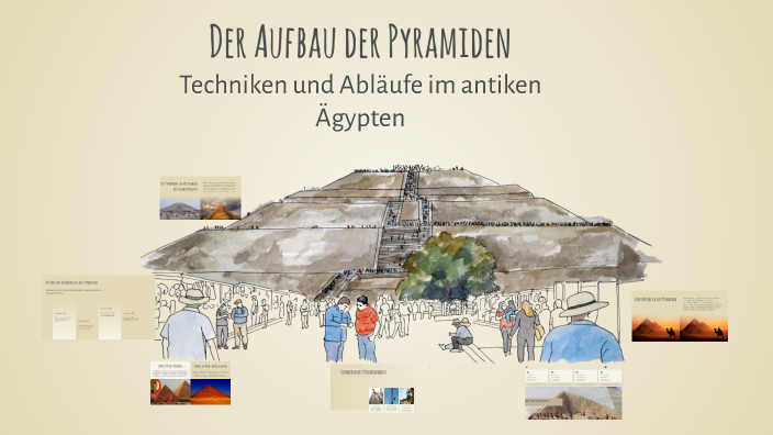 Der Aufbau der Pyramiden by Matteo Werlberger on Prezi
