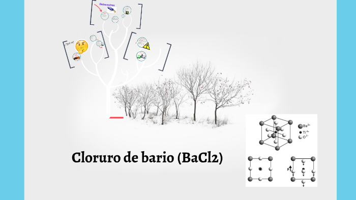 Cloruro de bario (BaCl2) by sofia carrasco on Prezi Next
