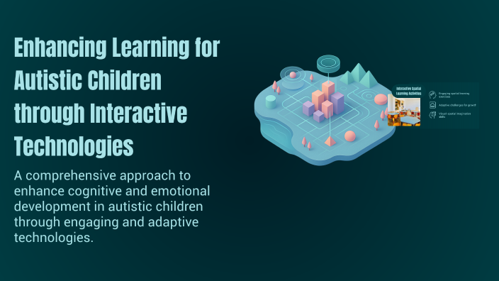 Enhancing Learning for Autistic Children through Interactive ...