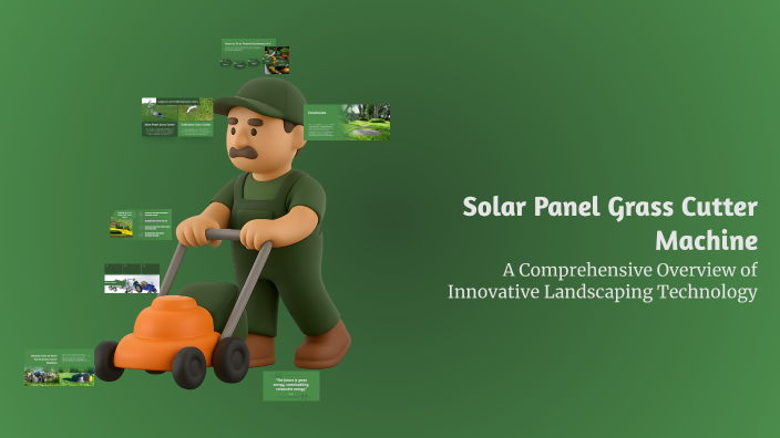 Tom Cutter Solar Solar Panel Grass Cutter Machine by H MD Ajim Quaderi on Prezi