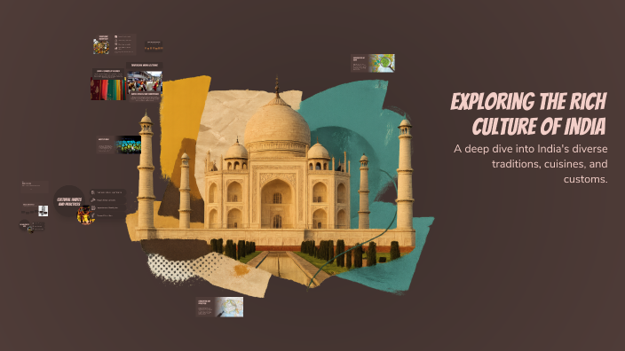 Exploring the Rich Culture of India by hannah dehelt on Prezi