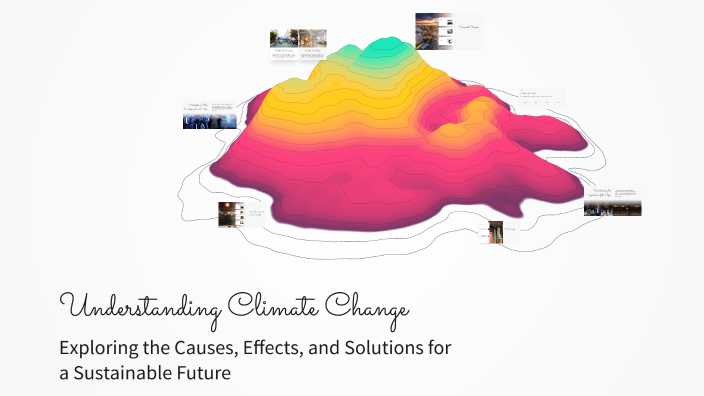 Understanding Climate Change by Joseph on Prezi