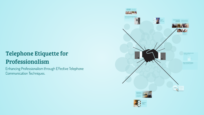 Telephone Etiquette for Professionalism by Jose Prime Manogura on Prezi