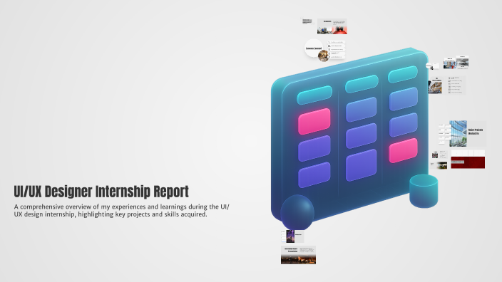 UI/UX Designer Internship Report by Unish Desar on Prezi
