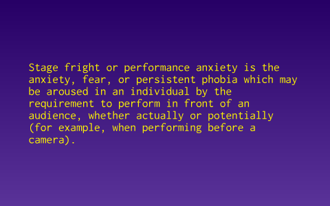 Stage fright & anxiety by ameera khattab on Prezi