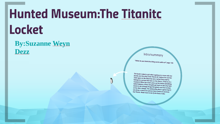 hunted Museum:The Titanitc Locket by fj9087 ej9087 on Prezi