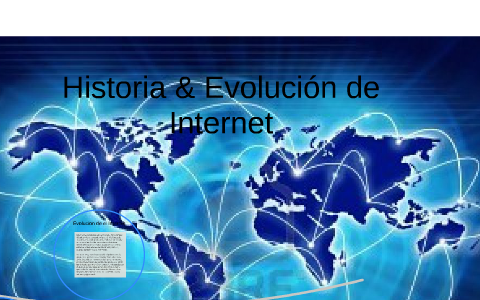 Historia & Evolucion de Internet by Stefania Leyton on Prezi