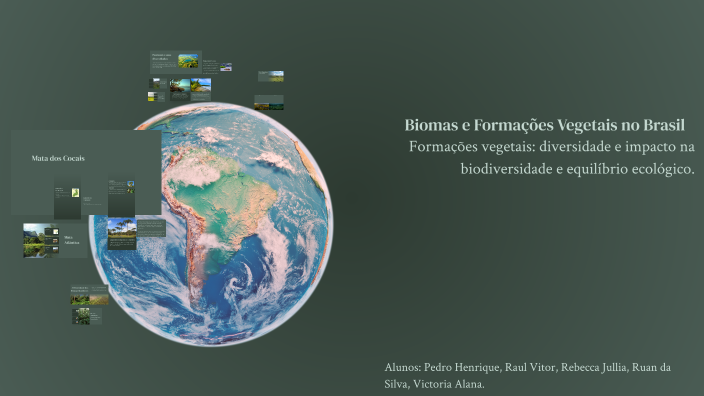 Biomas e Formaçõe Vegetais no Brasil by Victoria Alana on Prezi