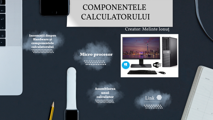 Componentele calculatorului by melinte ionut on Prezi