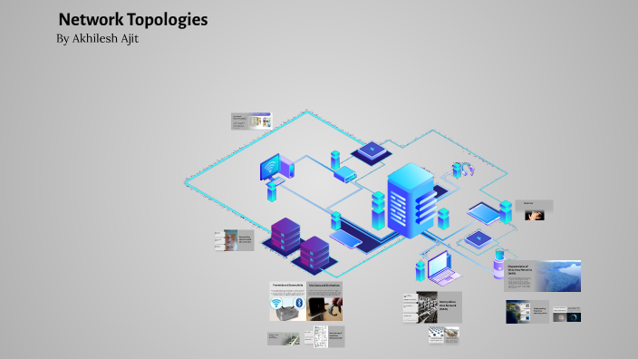 Understanding Different Network Topologies by Akhilesh Ajit on Prezi