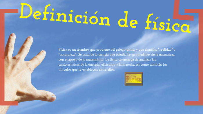 Cual Es La Definicion De Fisica prezi.com