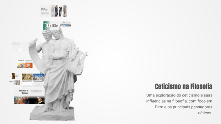 Ceticismo na Filosofia by maria clara on Prezi
