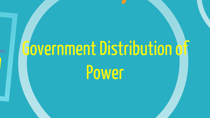 government-distribution-of-power-by-ashlee-chambers