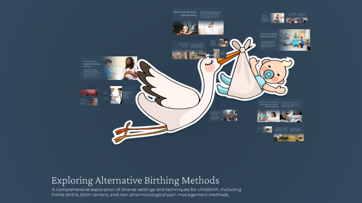 Exploring Alternative Birthing Methods by Lili Major on Prezi