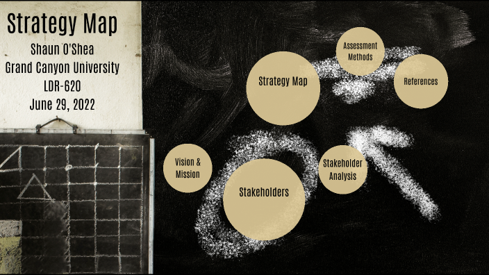 LDR - 620: Strategy Map by Shaun O'Shea on Prezi