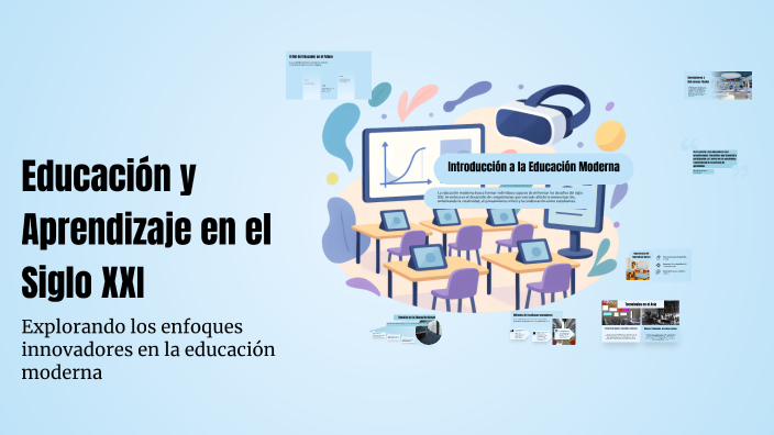 Educación y Aprendizaje en el Siglo XXI by LOBITO 64 on Prezi
