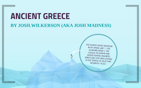 ANCIENT GREECE by josh madness on Prezi