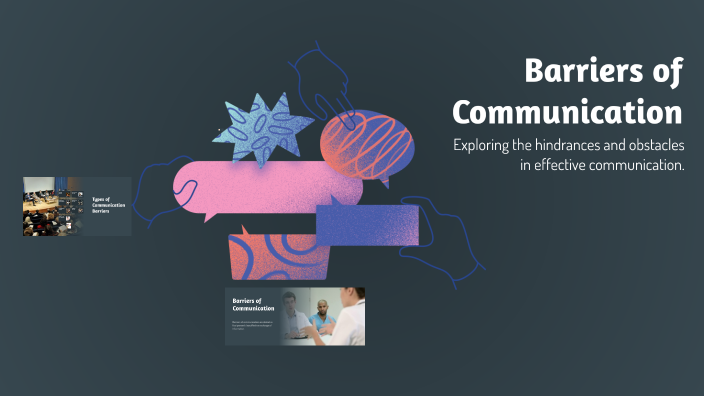 Barriers of Communication by Iqra Yasir on Prezi