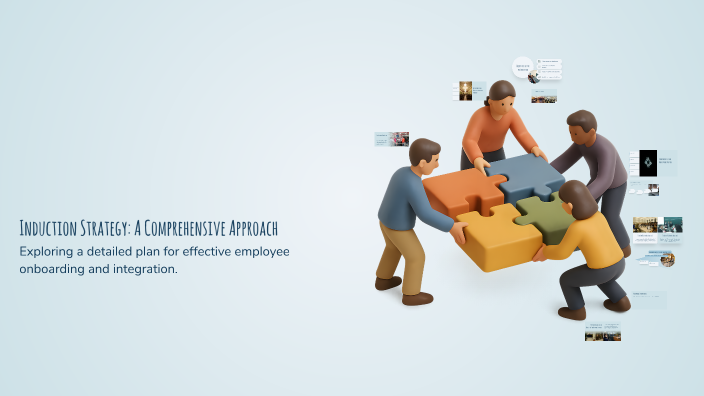 Induction Strategy: A Comprehensive Approach by on Prezi