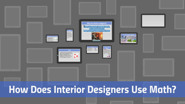 How Does Interior Designers Use Math By Chloe Feng On Prezi