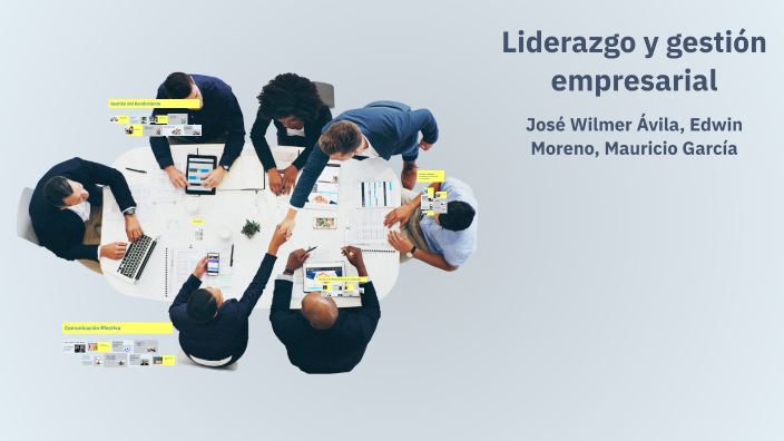 Liderazgo y gestión empresarial by Andrés Moreno on Prezi