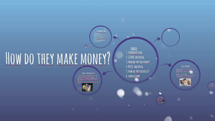 How do they make money? by barbara izquierdo on Prezi