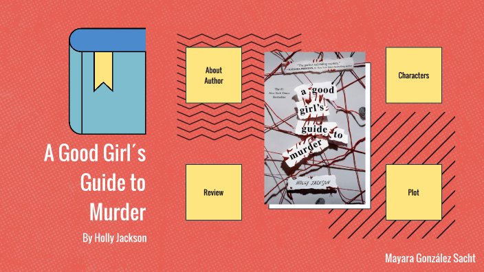 A Good Girl´s guide to Murder by Mayara Sacht on Prezi