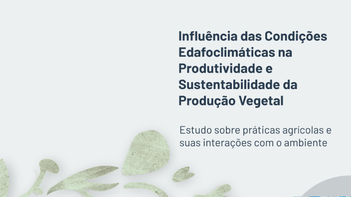 Influência das Condições Edafoclimáticas na Produtividade e ...