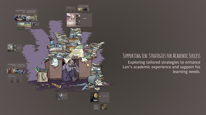 Supporting Len: Strategies for Academic Success by Houjing Liu on Prezi