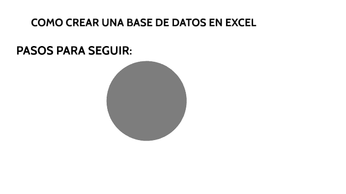 COMO CREAR UNA BASE DE DATOS EN EXCEL by junior vides on Prezi