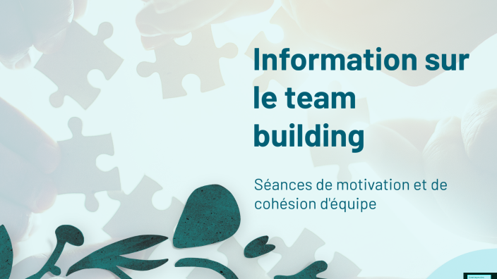 Information sur le team building by Eliezer Joseph on Prezi