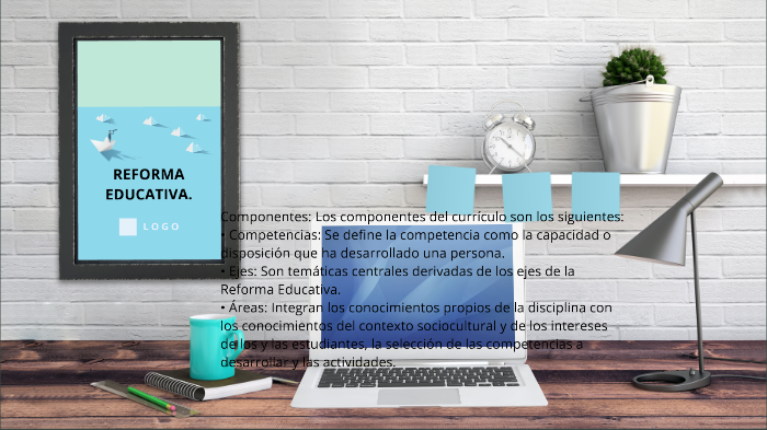 Reforma Educativa by juana jiménez on Prezi