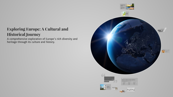 Exploring Europe: A Cultural and Historical Journey by Ömer Gedik on Prezi