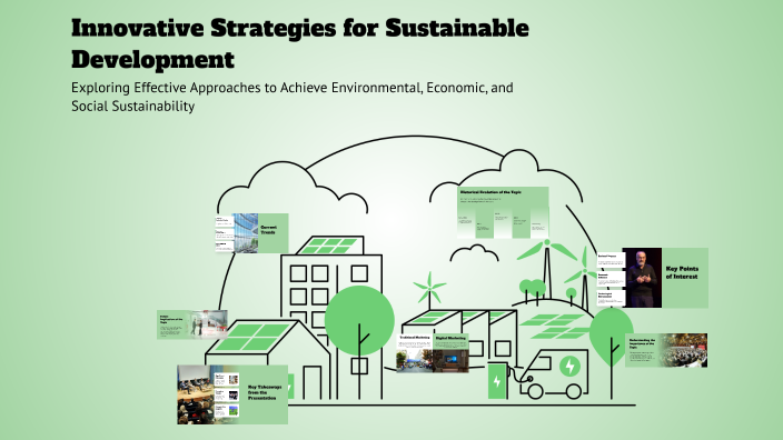 Innovative Strategies for Sustainable Development by Sophie Badui on Prezi