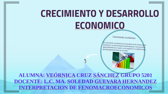 CRECIMIENTO Y DESARROLLO ECONOMICO by vero cruz