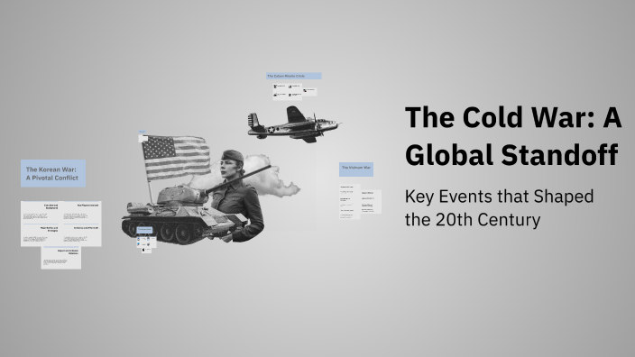 The Cold War: A Global Standoff by NATHAN FLORES on Prezi