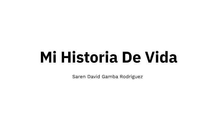 Mi historia de vida by sebastian castro on Prezi
