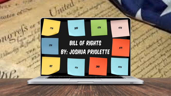 Bill Of Rights Project By Joshua Priolette On Prezi