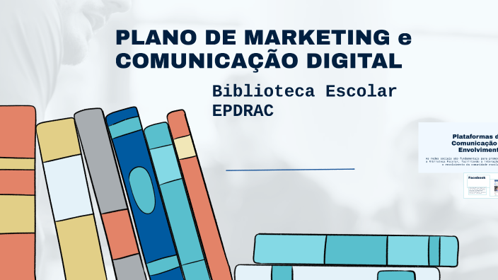 PLANO DE MARKETING e COMUNICAÇÃO DIGITAL by Sandra Ferreira on Prezi