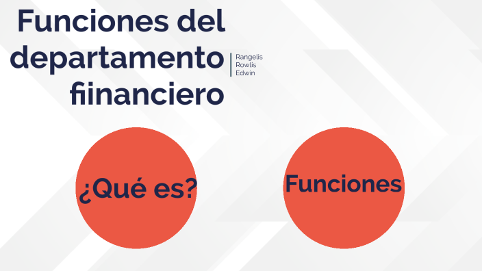 Funciones Del Departamento Financiero By Rangelis On Prezi Next