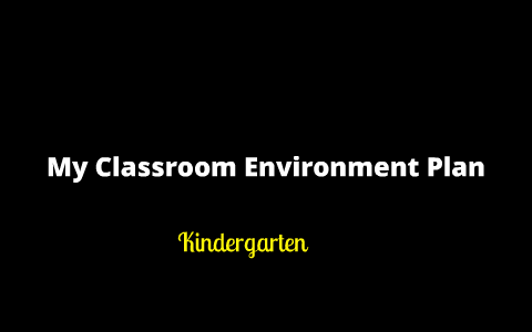 Classroom Environment Plan by Ashley Smithyman on Prezi