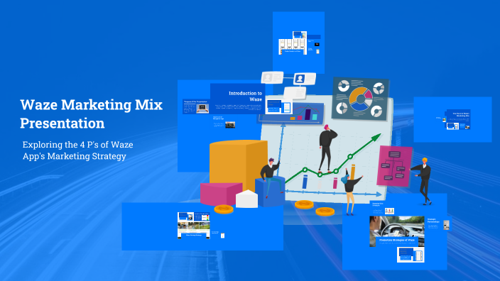 Waze Marketing Mix Presentation by Karissa White on Prezi