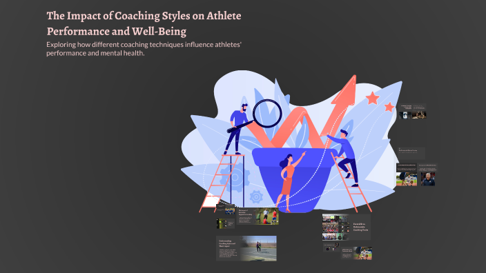 The Impact of Coaching Styles on Athlete Performance and Well-Being by ...